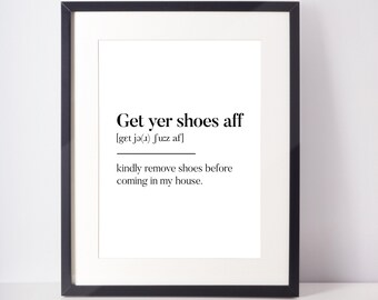 Get Yer Shoes Aff UNFRAMED PRINT Scotland Slang Definition Scottish