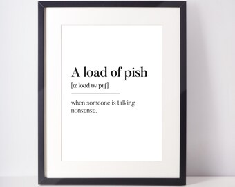 Scottish Slang Unframed Print: A Load of Pish Definition, Monochrome Typography