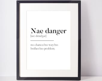 Nae Danger Scots UNFRAMED PRINT Scotland Slang Definition Scottish