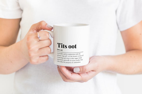 Tits Oot Scots Saying Mug Housewarming Gift Minimalist Monochrome  Typography Scotland Slang Definition Scottish 