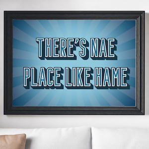 Choose Your Colours | There&#39;s Nae Place Like Hame UNFRAMED PRINT Scots Minimalist Colour Bright Typography Scotland Slang Scottish Banter