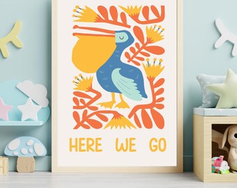 Here We Go Pelican Nursery Print, Colourful Kids Wall Art, Fun Nursery Decor, Scottish Kids Print, Playroom Wall Art, Baby Room Decor