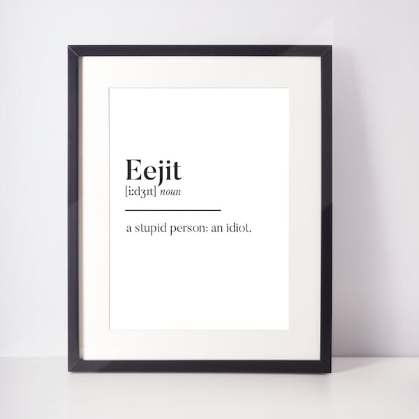 Eejit Scots UNFRAMED PRINT Scotland Slang Definition Scottish
