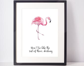 Don't Be Like The Rest Of Them, Darling | Watercolour Illustration UNFRAMED PRINT | Room Decor Gift