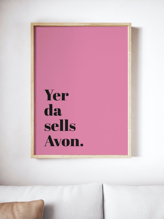 Yer Da S Avon Unframed Print Scots Room Decor Home - Avon Home Decor Yer Da S Avon Unframed Print Scots Room Decor Home - Avon Home Decor