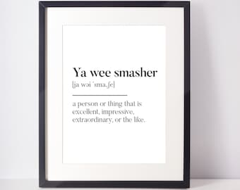 Ya Wee Smasher Scots IMPRESIÓN SIN MARCO Definición de jerga escocesa
