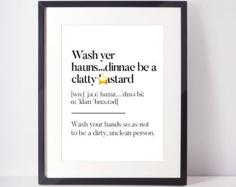 Wash Your Hauns écossais IMPRESSION SANS CADRE Définition de l'argot écossais écossais