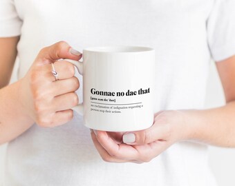 Gonnae No Dae That Greeting Scots Spruch Tasse Einweihung Geschenk Minimalist Monochrome Typografie Schottland Slang Definition Schottland