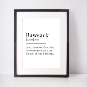 Bawsack Scots UNFRAMED PRINT Room Decor Gift Home Living Minimalist Monochrome Typography Funny Scandi Scotland Slang Definition Scottish