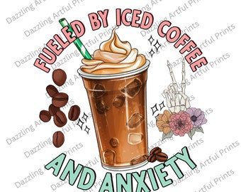 Alimentado por café gelado e ansiedade PNG, download digital, sublimação, sublimado, fofo, retrô, superestimulado, mamãe, skellie, esqueleto
