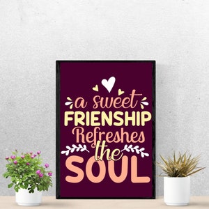 A sweet friendship refreshes the soul, Bible verses, Friendship quotes, Proverbs 27:9, Printable art, Christian decor, Best friend gift