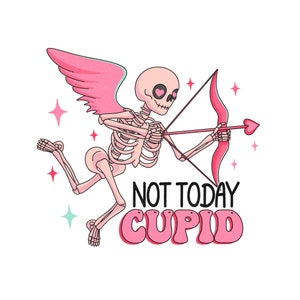 Valentines Day Png, Not Today Cupid Png, Retro Valentines Png,Skeleton Valentine Sublimation, Groovy Valentines Png,Pink skeleton