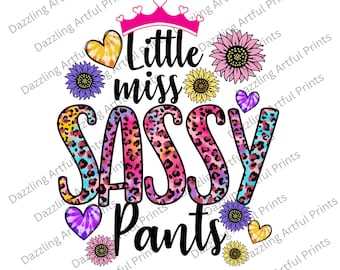 Little Miss Sassy Pants png, Kids Sublimation Designs, Kids png, Newborn PNG, Baby png,Sublimation PNG,Toddler png, Digital Download,Leopard