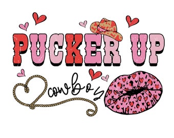 Western Png, Pucker Up Cowboy PNG Sublimation Design Png, Western Sublimation Png, Western Valentines Png, Western Valentine Png