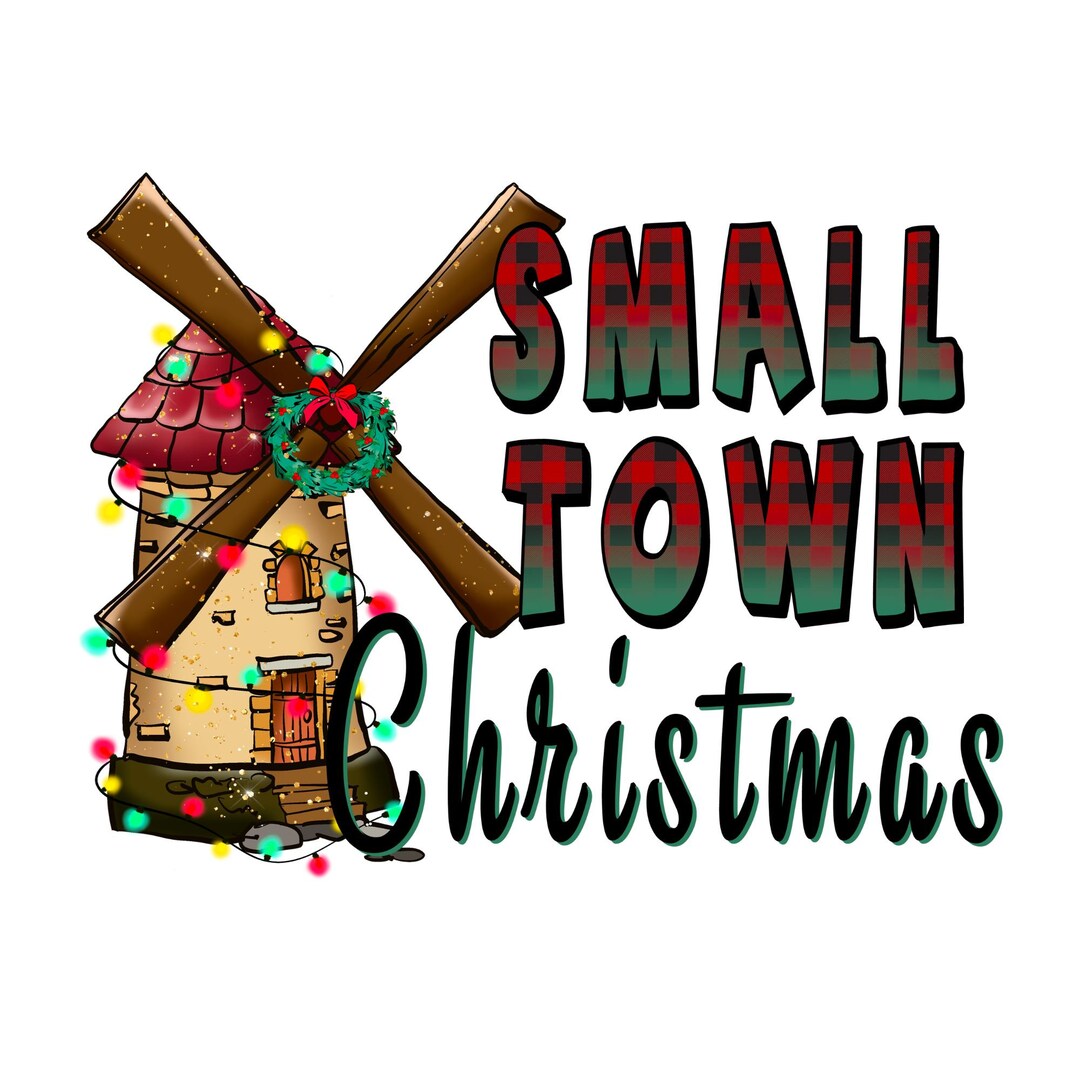 Small Town Christmas Sublimation Designs Downloads, Digital Download ,sublimation Graphics,merry
