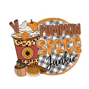 Thanksgiving Pumpkin Spice Junkie Png,Thanksgiving Sublimation Design,Retro Thanksgiving Png,Boho Thanksgiving Png Design,Lattes Sublimation