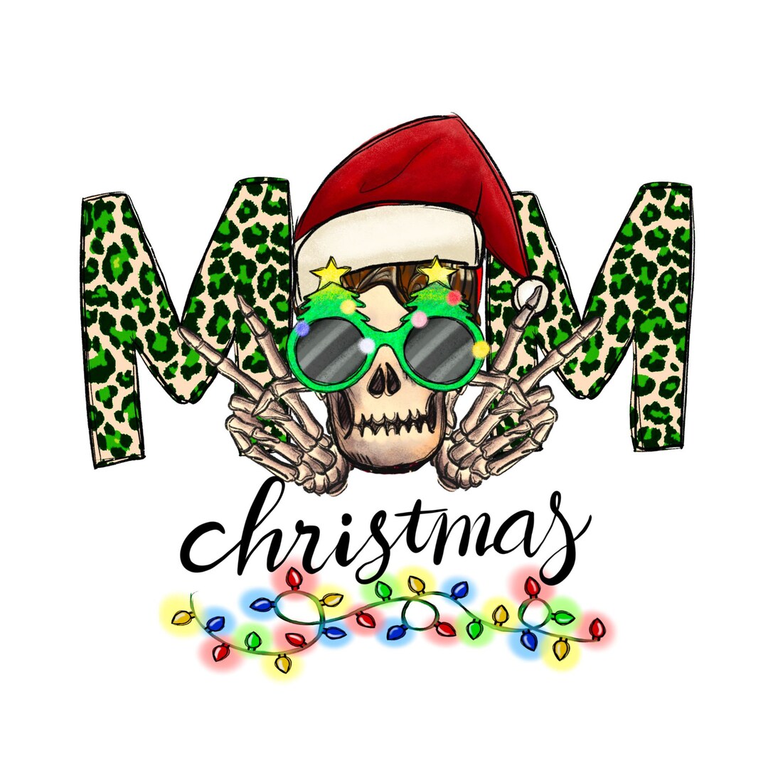 Mom Skeleton Christmas Pngchristmas Sublimation Holiday Png - Etsy