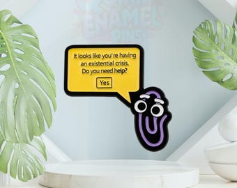 Clippy "It Looks Like You're Having an Existential Crisis." Enamel Pin.