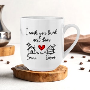 BEST FRIEND Gift - I Wish You Lived Next Door Mug - Best Friend With Name - Long Distance Friendship Mug - Bestie Birthday