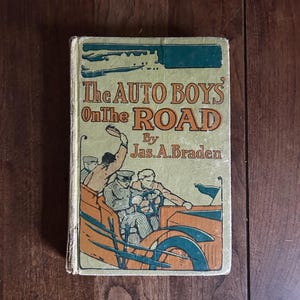 1909 The Auto Boys on the Road by James A. Braden  Hardcover Book