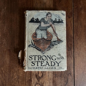 1909 Horbedingt Alger - Stark und Stetig oder Paddel Dein Eigenes Kanu - Vintage Boys Adventure Hardcover