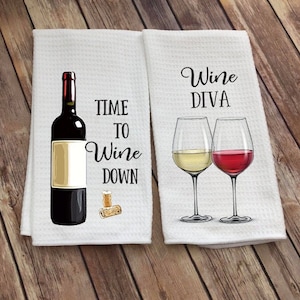 Wine Quote Kitchen Towel - Funny Wine Quote - Time to Wine Down - Wine Diva - Whimsical Towel - Tea Towel - Kitchen Decor