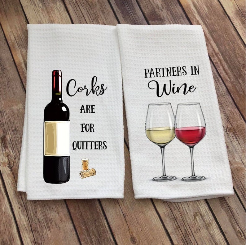 Wine Kitchen Towel Funny Wine Quote Corks Are for Quitters Partners in Wine Whimsical Towel Tea Towel Kitchen Decor image 1