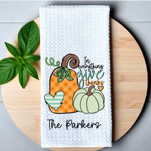 Personalized Fall Dish Towel  In Everything Give Thanks  Thanksgiving Host Gift  Cute Pumpkins  Custom Tea Towel  Family Name - Kat