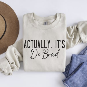 Personalized Doctor Graduation Sweatshirt: New Doctor Gift