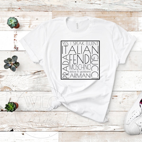 YES I SPEAK ITALIAN Designer Women's TShirt, Fashion Tee for Women, Italian Fashion Houses TShirt, Italian Designer Tee for Ladies, Parody T