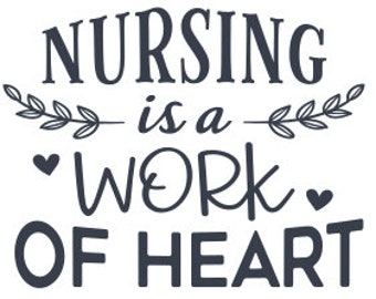 Nursing is a Work of Heart SVG