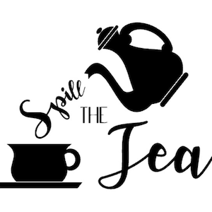 Spill the Tea SVG