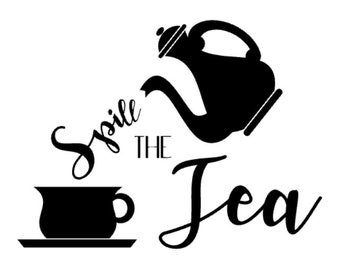 Spill the Tea SVG