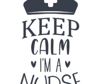 Keep Calm I'm a Nurse SVG