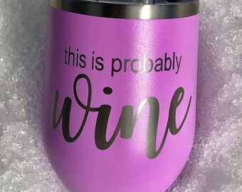 This Is Probably Wine Tumbler Coffee Mug Polar Camel 12 oz