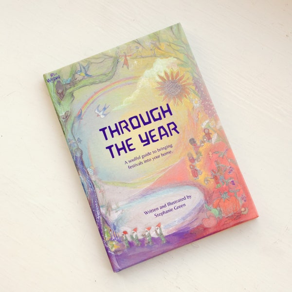 Wilded Journey Through the Year Book. 12 months of seasonal celebrations for Waldorf Families