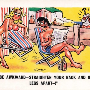 May include: A vintage cartoon postcard depicting a beach scene. A woman in a red bikini and heels stands near a beach chair. A man reads a newspaper in a chair. The text reads: "DON'T BE AWKWARD - STRAIGHTEN YOUR BACK AND GET YOUR LEGS APART-!"