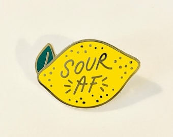 Lemon Enamel Pin | Mood - Funny Gift - Sour AF - Sassy - Gold - Fruit - Food Jewelry - Fuck - Funny Enamel Pin - Sassy gift - Sweary - Humor