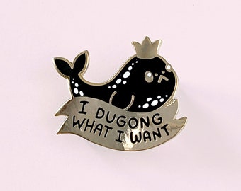 I Dugong Want I Want | Gold Hard Enamel Pin - I Do What I Want - Don't Tell Me What to Do - Sea Cow - Mood - Kawaii - Feminism - Manatee