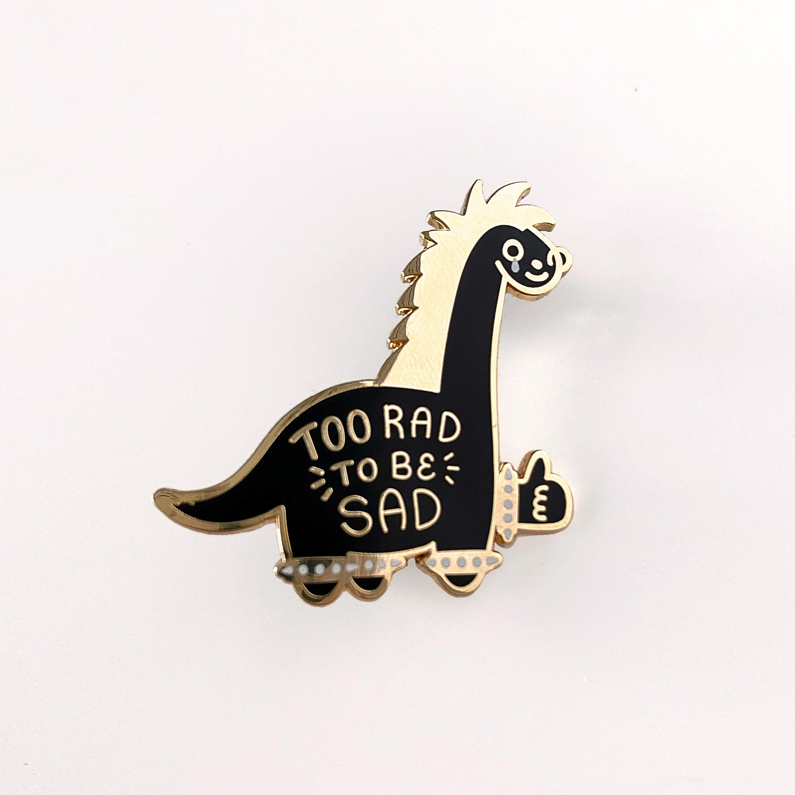 Dinosaur Enamel Pin Gold Hard Enamel Pin Too Rad to Be Sad - Etsy