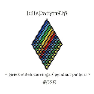 May include: A rainbow brick stitch beading pattern for earrings or a pendant. The pattern is in the shape of a diamond with black beads and colorful beads in a rainbow pattern. The pattern is labeled "Brick stitch earrings / pendant pattern" and "#028".