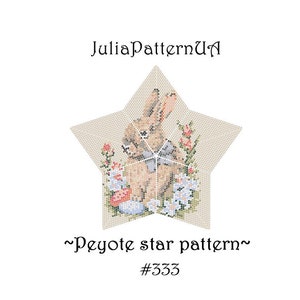 May include: A star-shaped peyote stitch pattern featuring a brown bunny holding a blue egg, surrounded by pink and white flowers. The pattern is labeled "~Peyote star pattern~ #333".