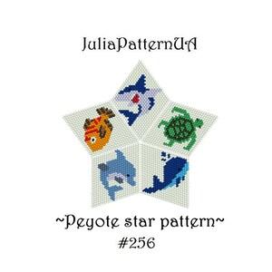 May include: A star-shaped pattern with five sections, each featuring a different sea creature: a fish, shark, turtle, dolphin, and whale. The text "JuliaPatternUA", "~Peyote star pattern~", and "#256" are also included.
