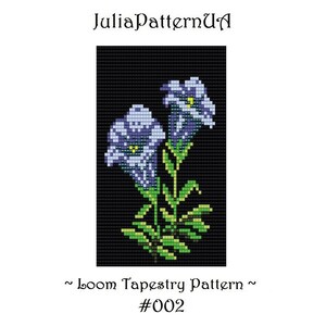 May include: A digital loom tapestry pattern featuring two stylized blue and white flowers with green stems and leaves against a black background. The text "JuliaPatternUA" and "~ Loom Tapestry Pattern ~ #002" are also present.