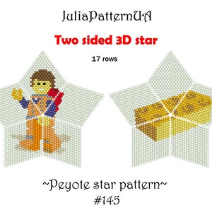 May include: A digital pattern for a two-sided 3D star, featuring a character and a geometric design. The pattern is labeled "Two sided 3D star" with 17 rows, and is a "Peyote star pattern" with the number 145.