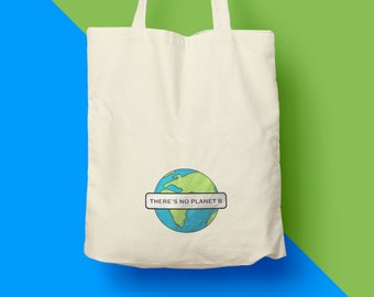 Organic cotton There's no planet B tote bag - Climate change  save the earth environmental green eco sustainable