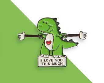 I love you this much dino enamel pin | dinosaur pin | I Love Dinosaur Pins | Animal Hard Enamel Pin | Pin Gift For Her