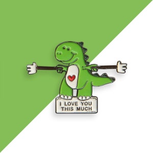 I love you this much dino enamel pin dinosaur pin I Love Dinosaur Pins Animal Hard Enamel Pin Pin Gift For Her image 2