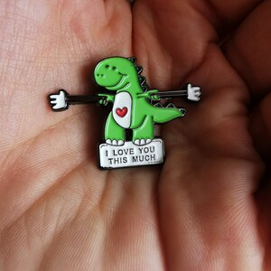 I love you this much dino enamel pin dinosaur pin I Love Dinosaur Pins Animal Hard Enamel Pin Pin Gift For Her image 4