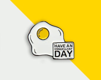 Eggcellent Day Enamel Pin: Funny Greeting Gift